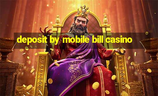 deposit by mobile bill casino