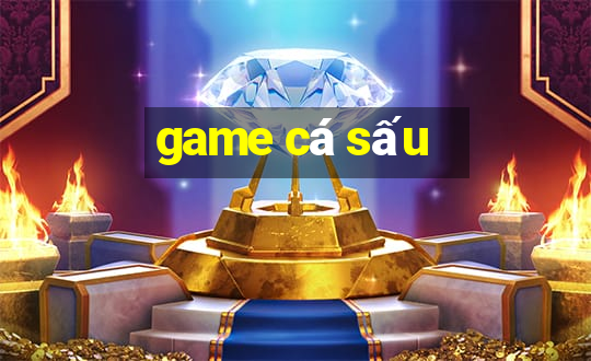 game ca sau