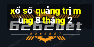 xổ số quảng trị mùng 8 tháng 2