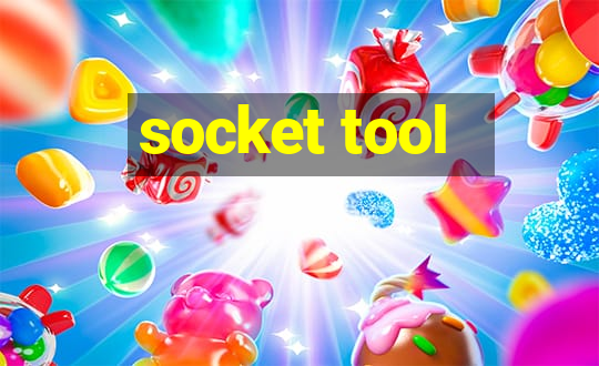 socket tool