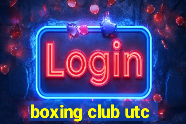 boxing club utc