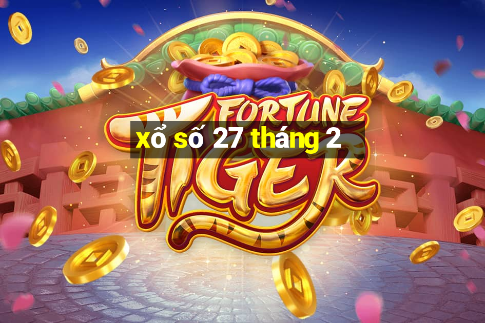 xổ số 27 tháng 2