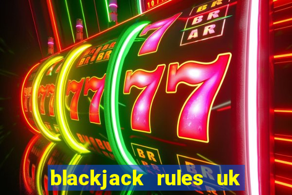 blackjack rules uk 8 miss a go