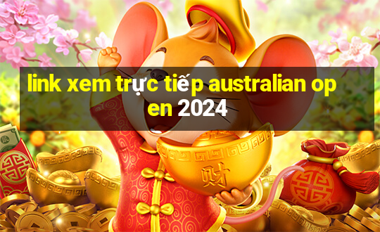 link xem trực tiếp australian open 2024