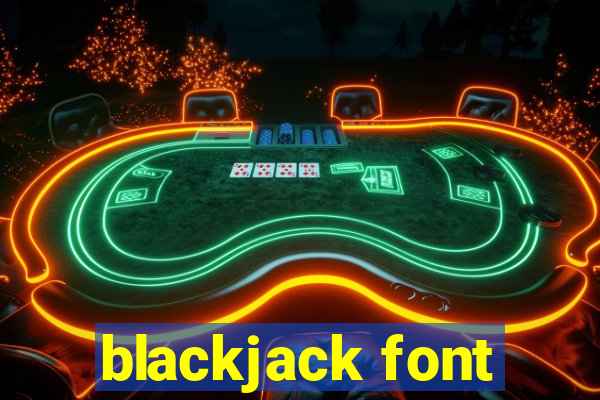 blackjack font