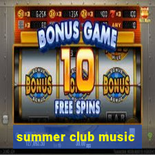 summer club music