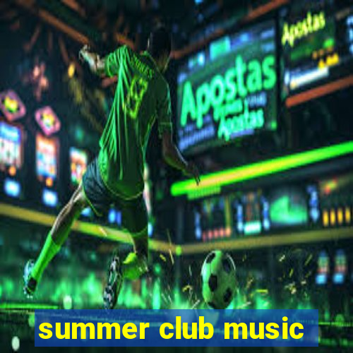 summer club music