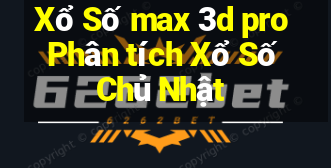 Xổ Số max 3d pro Phân tích Xổ Số Chủ Nhật