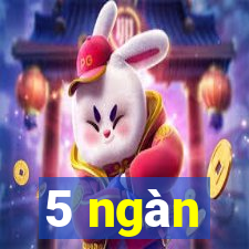 5 ngàn