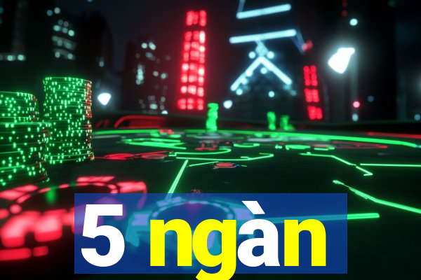 5 ngàn