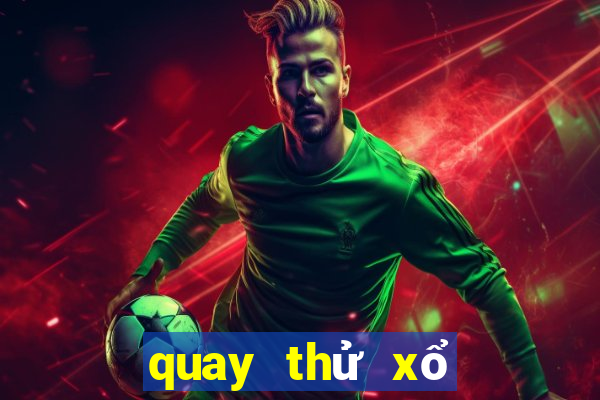 quay thử xổ số thần tài 365