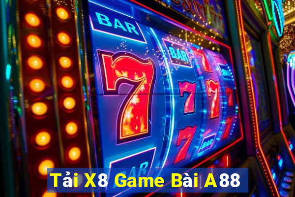 Tải X8 Game Bài A88