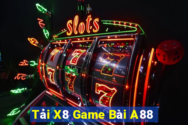 Tải X8 Game Bài A88