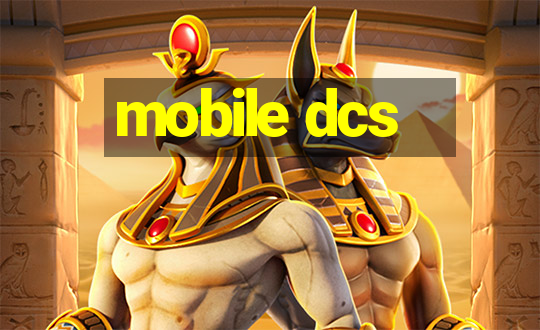 mobile dcs