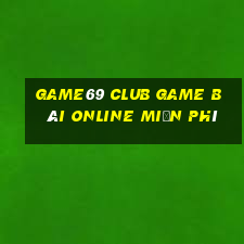 Game69 Club Game Bài Online Miễn Phí