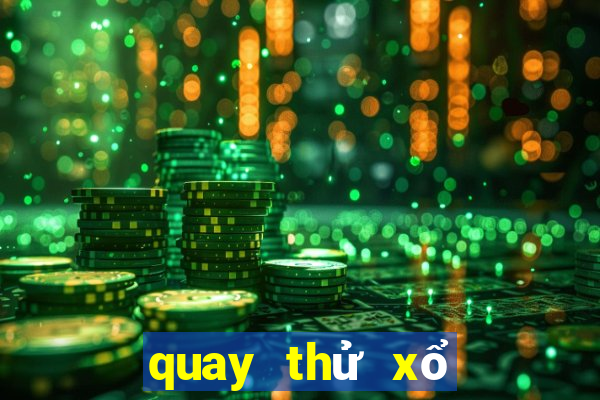 quay thử xổ số miền bắc chính xác nhất