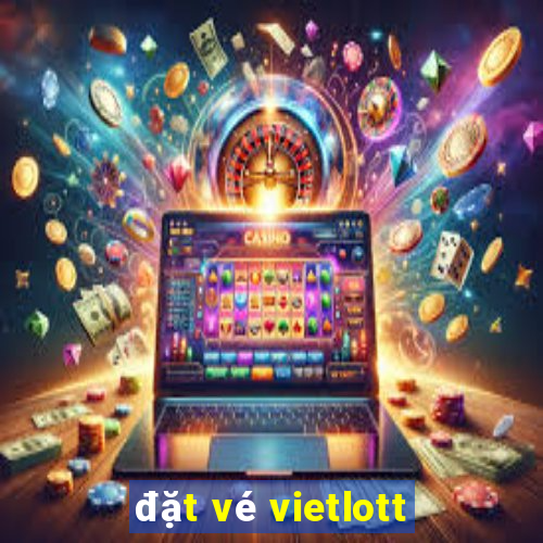 đặt vé vietlott