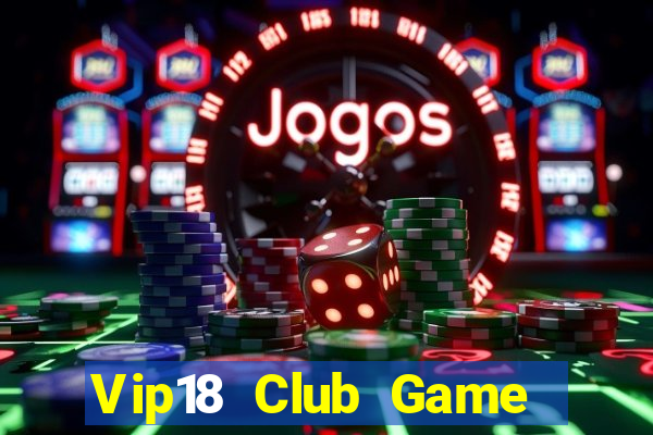 Vip18 Club Game Bài Dubai