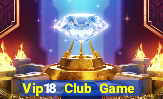 Vip18 Club Game Bài Dubai