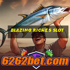 blazing riches slot