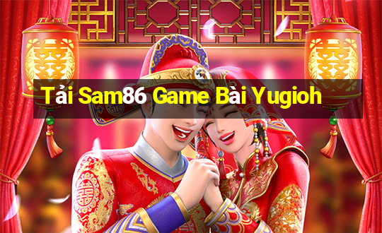 Tải Sam86 Game Bài Yugioh