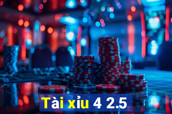 Tài xỉu 4 2.5