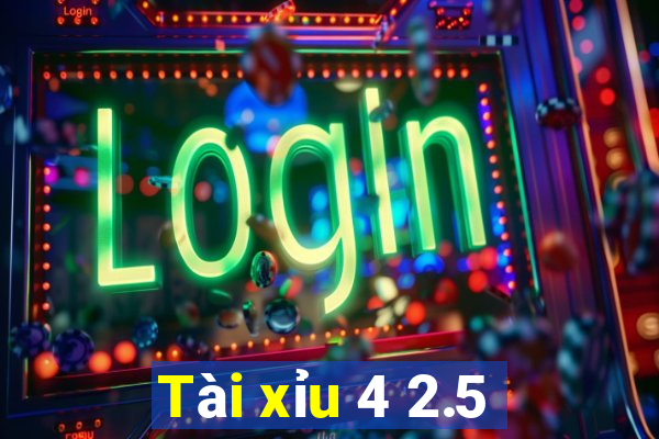 Tài xỉu 4 2.5