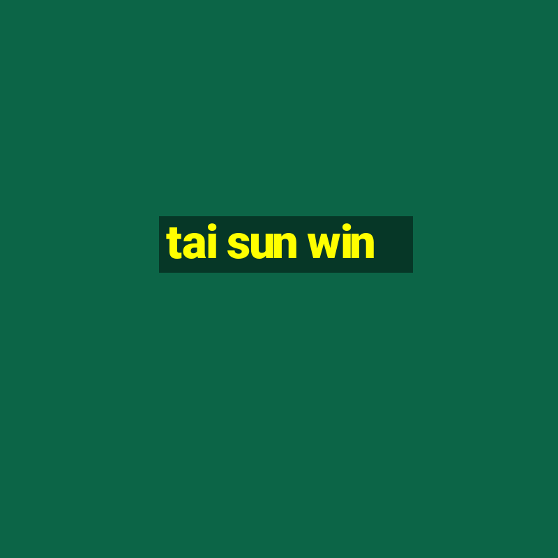 tai sun win