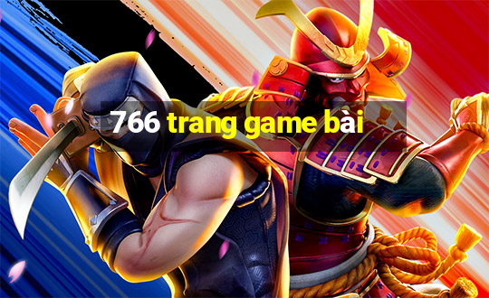 766 trang game bài