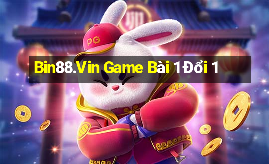 Bin88.Vin Game Bài 1 Đổi 1