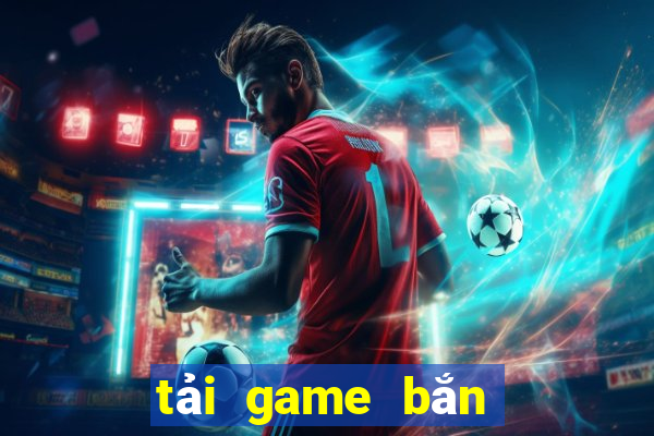 tải game bắn cá miễn phí