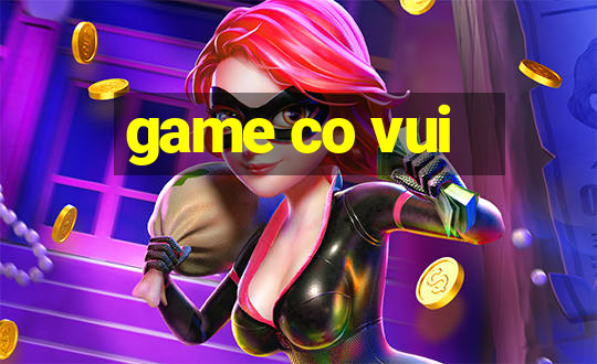 game co vui