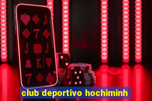 club deportivo hochiminh