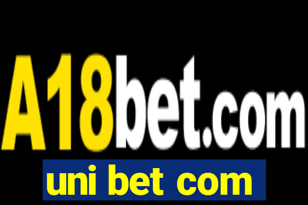 uni bet com