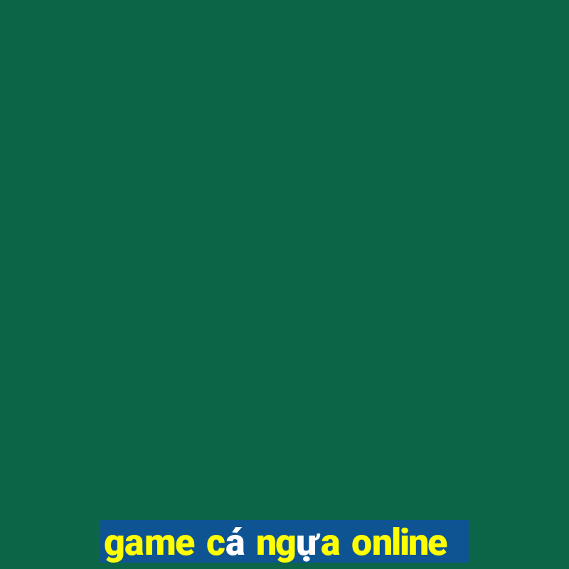 game cá ngựa online