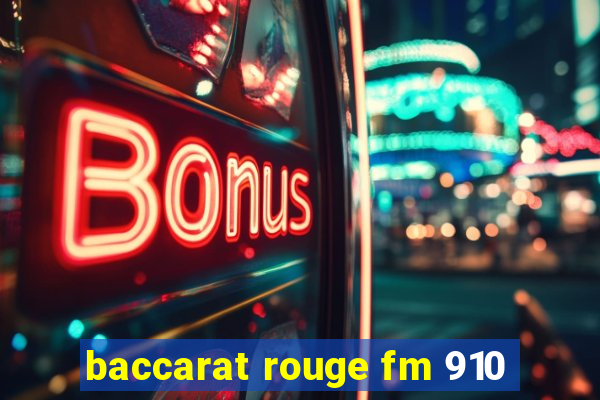 baccarat rouge fm 910