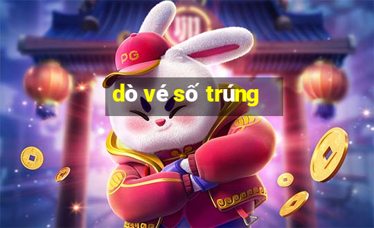 dò vé số trúng