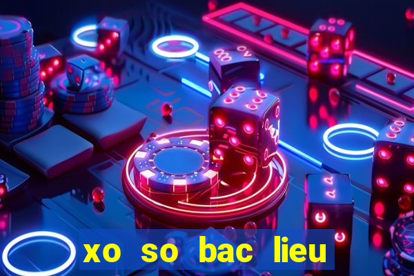 xo so bac lieu ngay 1 10