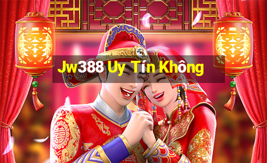 Jw388 Uy Tín Không