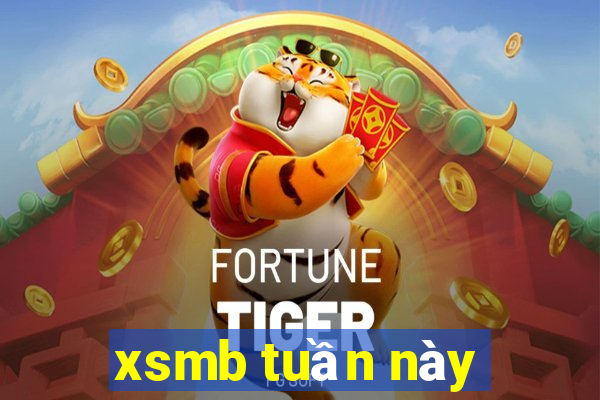 xsmb tuần này