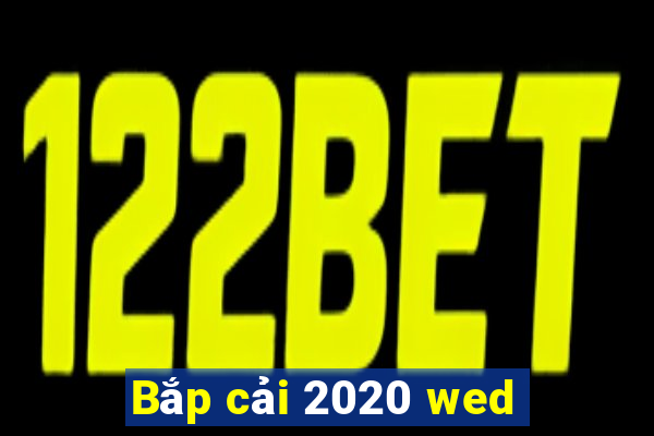 Bắp cải 2020 wed