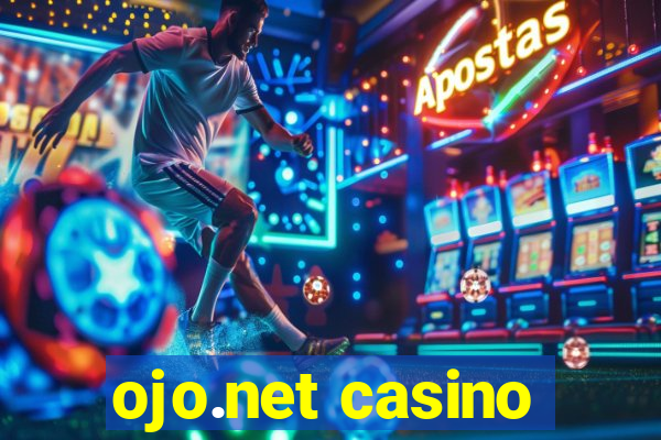 ojo.net casino