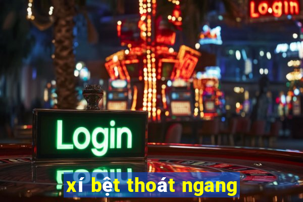 xí bệt thoát ngang