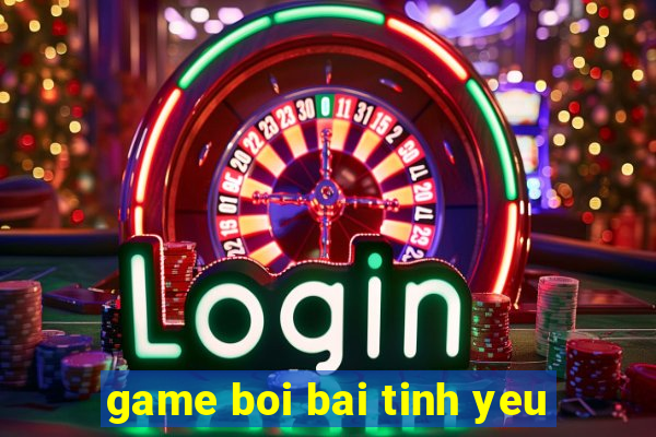 game boi bai tinh yeu