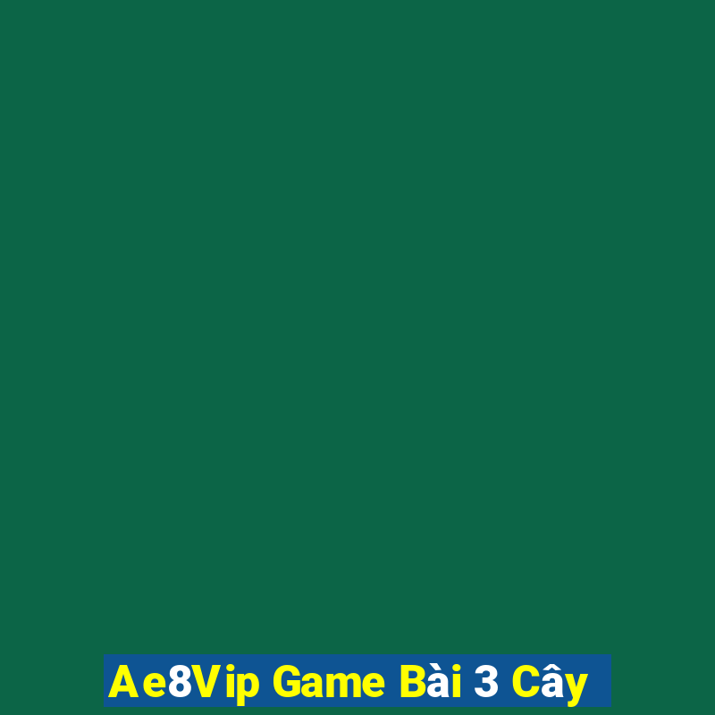 Ae8Vip Game Bài 3 Cây