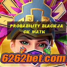 probability blackjack math