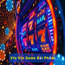 Vtc Vin Game Bài Phỏm