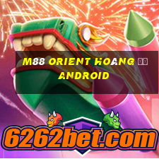 M88 Orient Hoàng đế Android