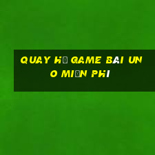 Quay Hũ Game Bài Uno Miễn Phí