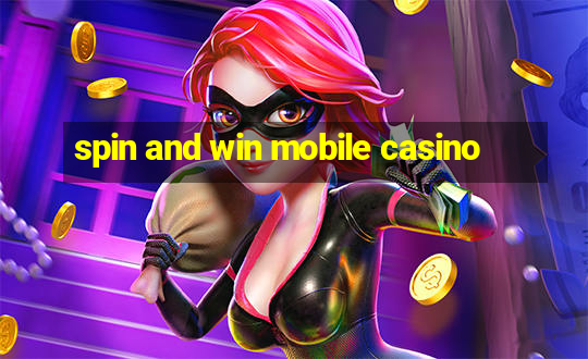 spin and win mobile casino